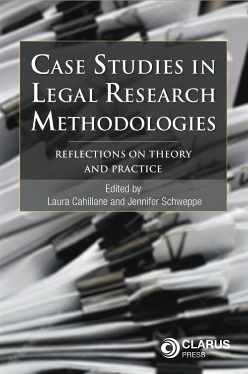 Case Studies in Legal Research Methodologies: Reflections on Theory and Practice (Paperback)