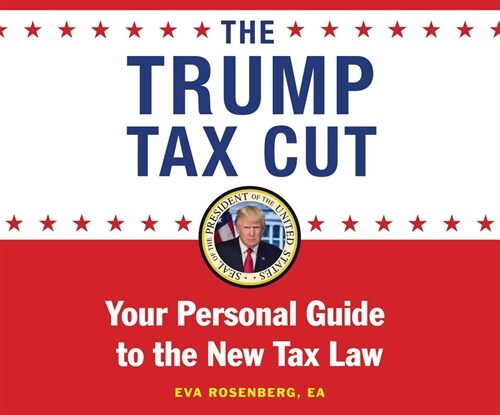 The Trump Tax Cut: Your Personal Guide to the New Tax Law (Audio CD)