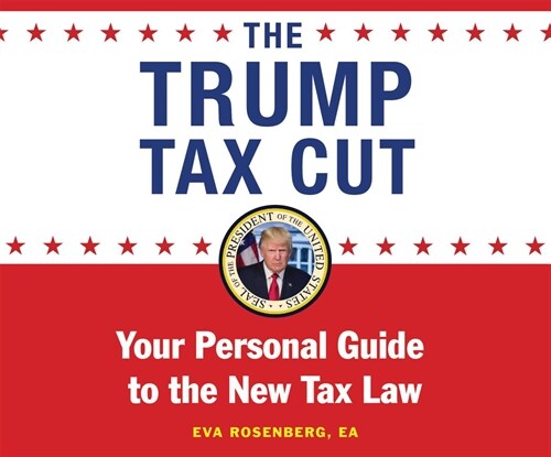 The Trump Tax Cut: Your Personal Guide to the New Tax Law (MP3 CD)