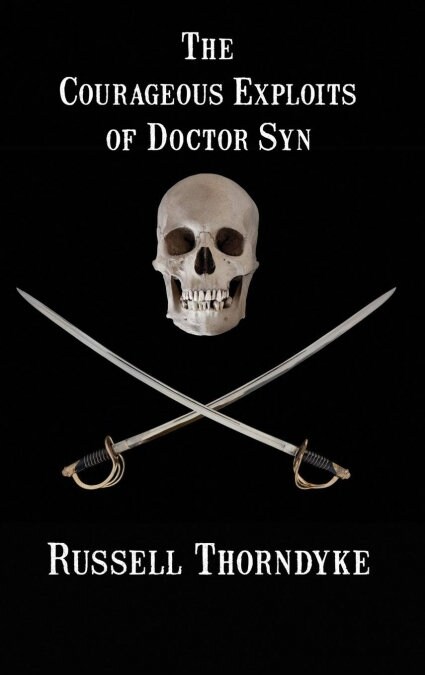 The Courageous Exploits of Doctor Syn (Hardcover)