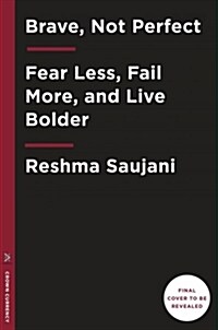 Brave, Not Perfect: Fear Less, Fail More, and Live Bolder (Hardcover)