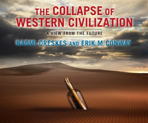 The Collapse of Western Civilization: A View from the Future (Audio CD)