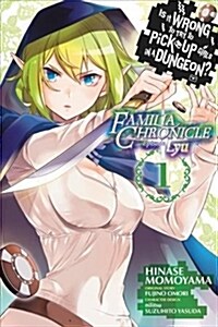 Is It Wrong to Try to Pick Up Girls in a Dungeon? Familia Chronicle Episode Lyu, Vol. 1 (Manga) (Paperback)