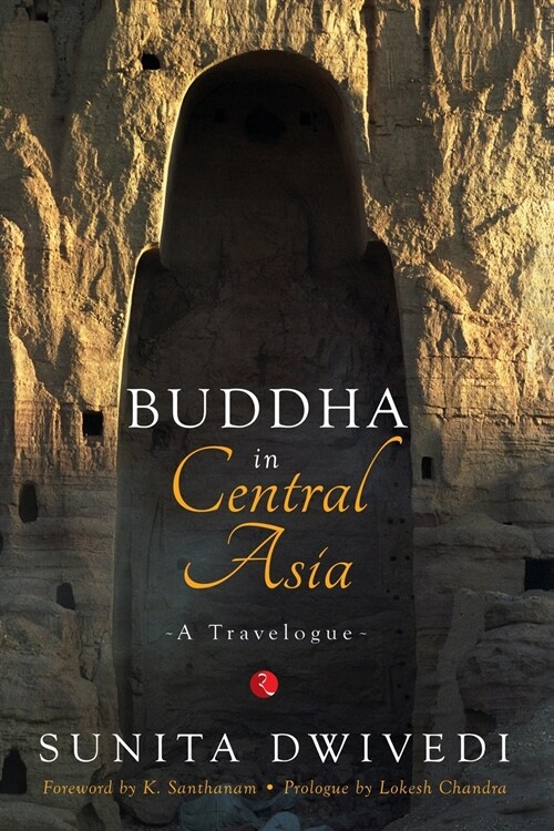 Buddha in Central Asia: A Travelogue (Paperback)