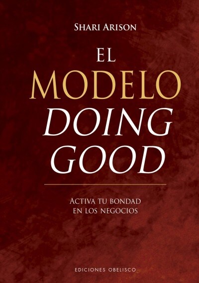 El Modelo Doing Good (Paperback)