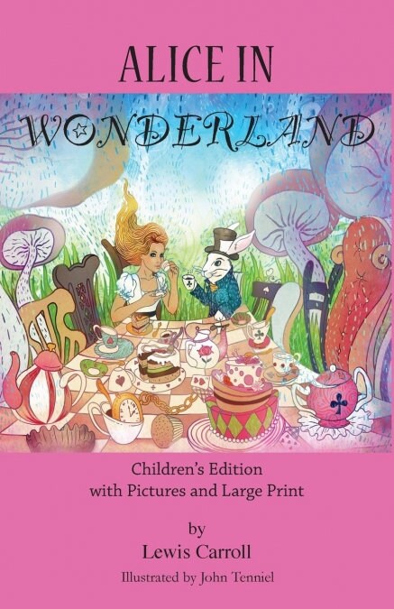 Alice in Wonderland: Childrens Edition with Pictures and Large Print (Paperback)
