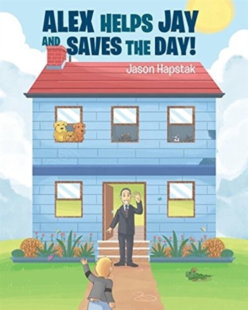 Alex Helps Jay and Saves the Day! (Paperback)