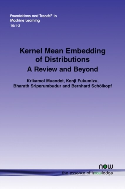 Kernel Mean Embedding of Distributions: A Review and Beyond (Paperback)