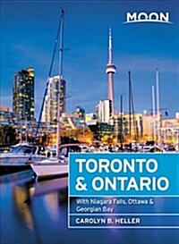 Moon Toronto & Ontario: With Niagara Falls, Ottawa & Georgian Bay (Paperback)