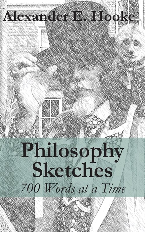 Philosophy Sketches: 700 Words at a Time (Paperback)