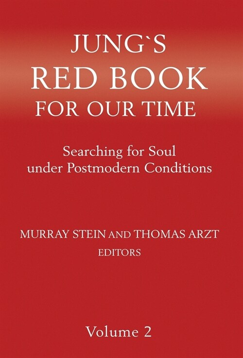 Jung`s Red Book For Our Time: Searching for Soul under Postmodern Conditions Volume 2 (Hardcover)