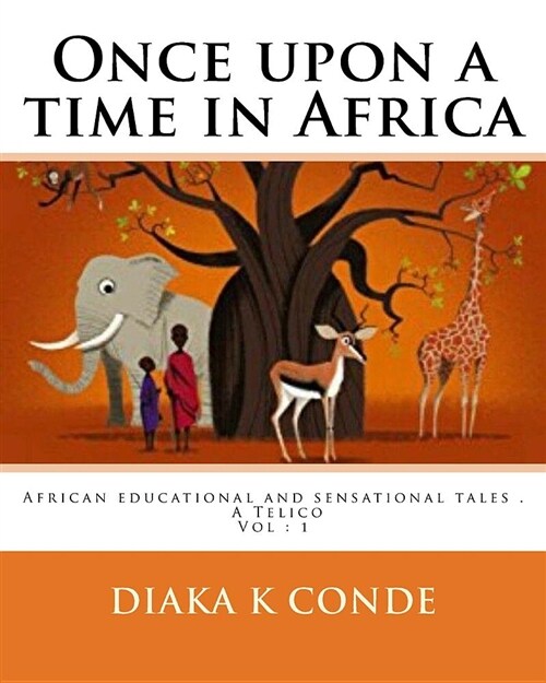 Once Upon a Time in Africa: African Tales . a la Perle Telico (Paperback)