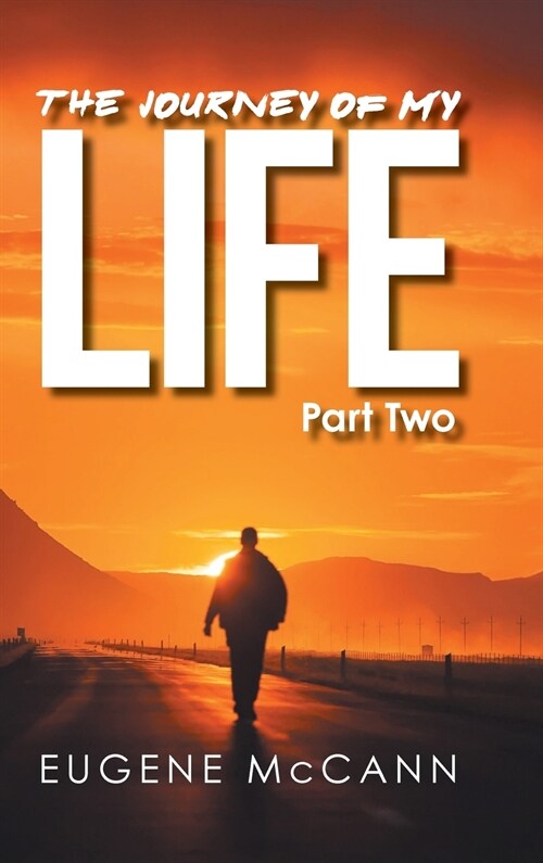 The Journey of My Life: Part Two (Hardcover)