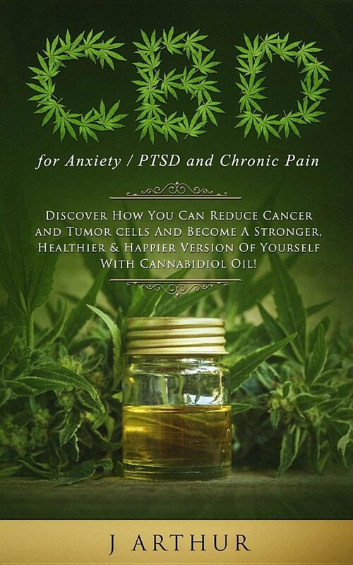 CBD: Heal Naturally Without Drugs: The Advanced Guide to Medicinal Cannabis to Improve Health & Reduce Pain (Paperback)