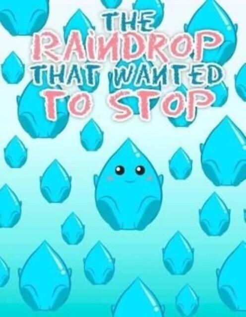The Raindrop That Wanted to Stop (Paperback)