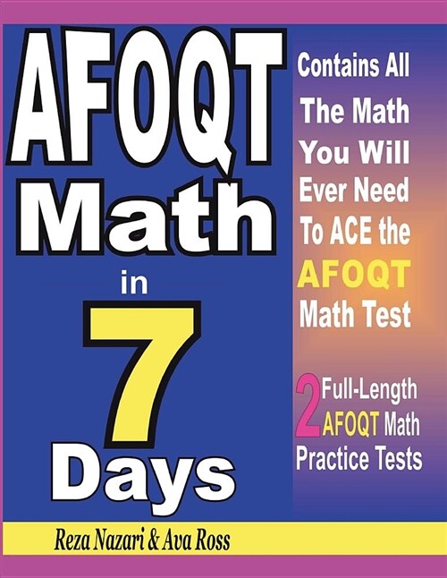 Afoqt Math in 7 Days: Step-By-Step Guide to Preparing for the Afoqt Math Test Quickly (Paperback)