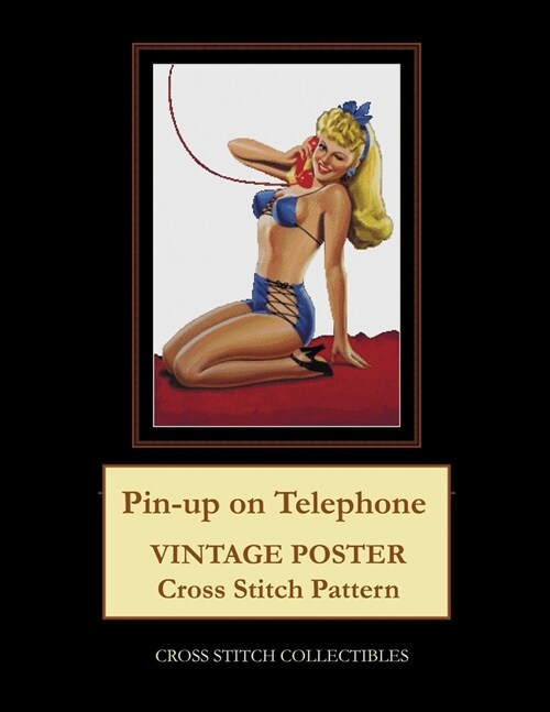 Pin-Up on Telephone: Vintage Poster Cross Stitch Pattern (Paperback)