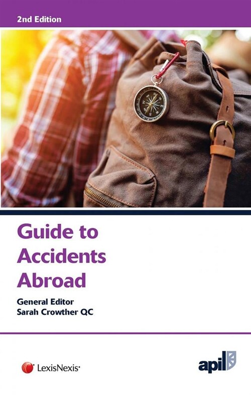 APIL Guide to Accidents Abroad (Paperback, 2 ed)