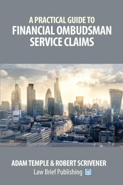 A Practical Guide to Financial Ombudsman Service Claims (Paperback)