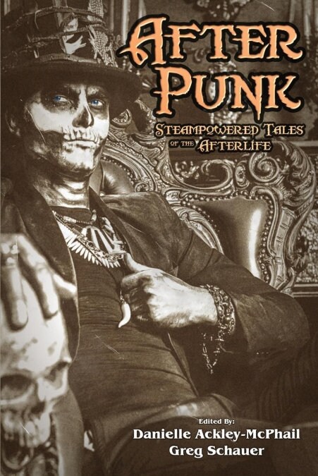 After Punk: Steampowered Tales of the Afterlife (Paperback)