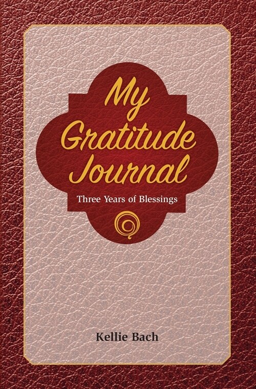 My Gratitude Journal: 3 Years of Blessings (Paperback)