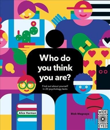 Who Do You Think You Are? : Find Out about Yourself in 20 Psychology Tests (Hardcover)