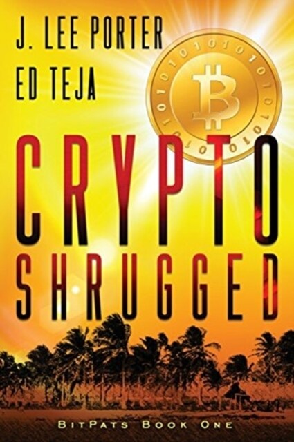 Crypto Shrugged (Paperback)