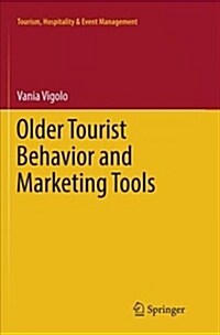 Older Tourist Behavior and Marketing Tools (Paperback)