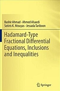 Hadamard-Type Fractional Differential Equations, Inclusions and Inequalities (Paperback)