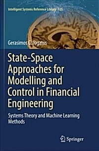 State-Space Approaches for Modelling and Control in Financial Engineering: Systems Theory and Machine Learning Methods (Paperback)
