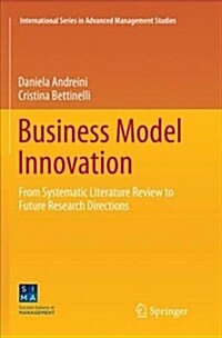 Business Model Innovation: From Systematic Literature Review to Future Research Directions (Paperback)