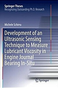 Development of an Ultrasonic Sensing Technique to Measure Lubricant Viscosity in Engine Journal Bearing In-Situ (Paperback)