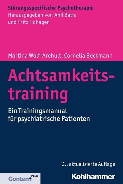Achtsamkeitstraining: Ein Trainingsmanual Fur Psychiatrische Patienten (Paperback, 2, 2., Aktualisier)