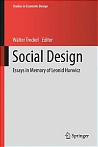 Social Design: Essays in Memory of Leonid Hurwicz (Hardcover, 2019)