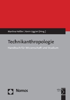 Technikanthropologie: Handbuch Fur Wissenschaft Und Studium (Paperback)