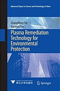 Plasma Remediation Technology for Environmental Protection (Paperback)