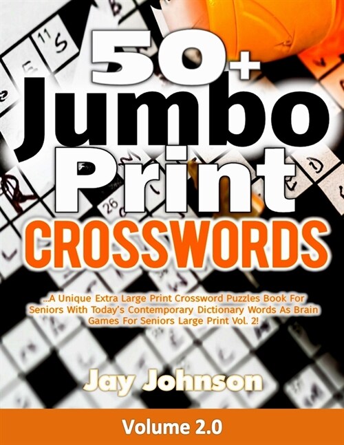 50+ Jumbo Print Crosswords: A Special Extra-Large Print Crossword Puzzles Book for Seniors with Todays Contemporary Dictionary Words as Brain Gam (Paperback)