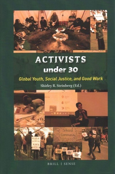 Activists Under 30: Global Youth, Social Justice, and Good Work (Hardcover)