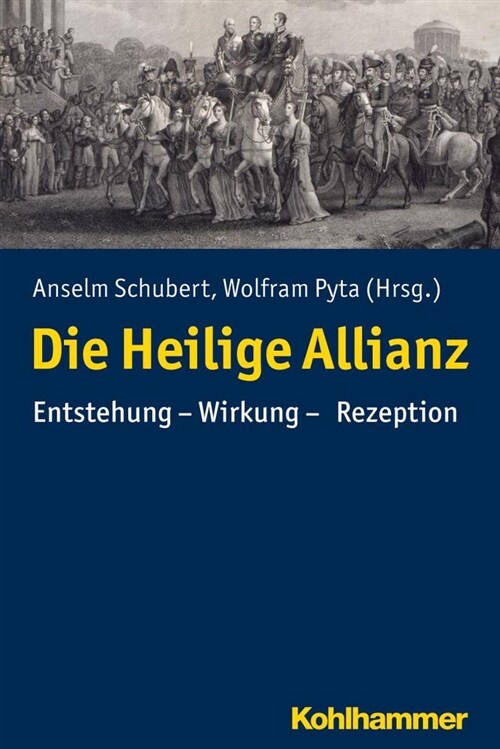 Die Heilige Allianz: Entstehung - Wirkung - Rezeption (Paperback)