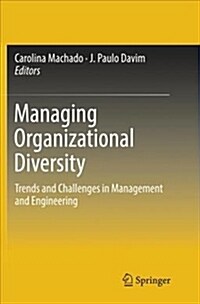 Managing Organizational Diversity: Trends and Challenges in Management and Engineering (Paperback)