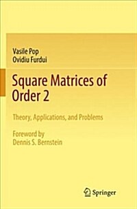 Square Matrices of Order 2: Theory, Applications, and Problems (Paperback)