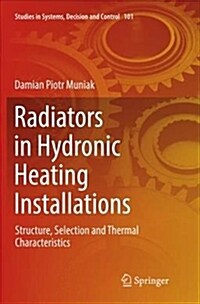 Radiators in Hydronic Heating Installations: Structure, Selection and Thermal Characteristics (Paperback)