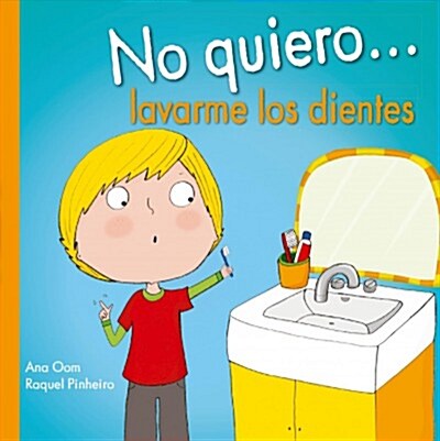 No Quiero Lavarme Los Dientes (Hardcover)