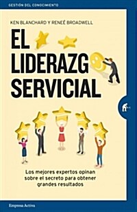 Liderazgo Servicial, El (Paperback)