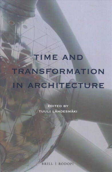 Time and Transformation in Architecture (Paperback)