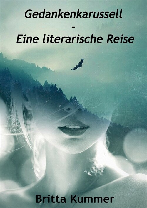 Gedankenkarussell - Eine Literarische Reise (Paperback)