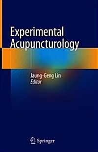 Experimental Acupuncturology (Hardcover, 2018)