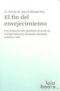 EL FIN DEL ENVEJECIMIENTO (Paperback)
