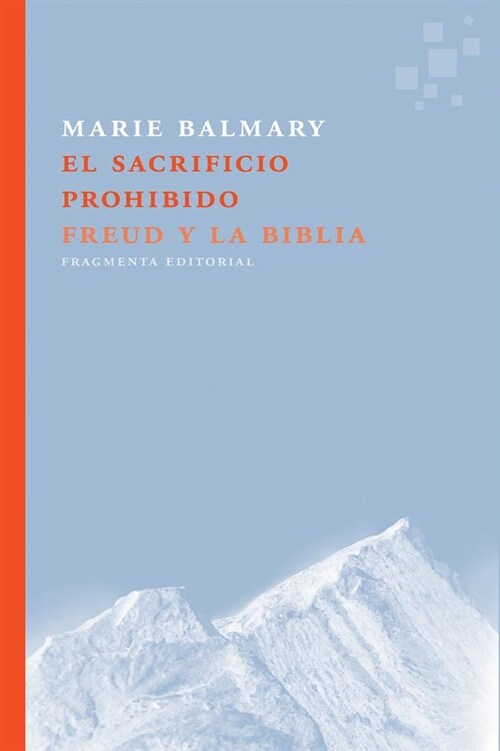 El Sacrificio Prohibido: Freud Y La Biblia (Paperback)