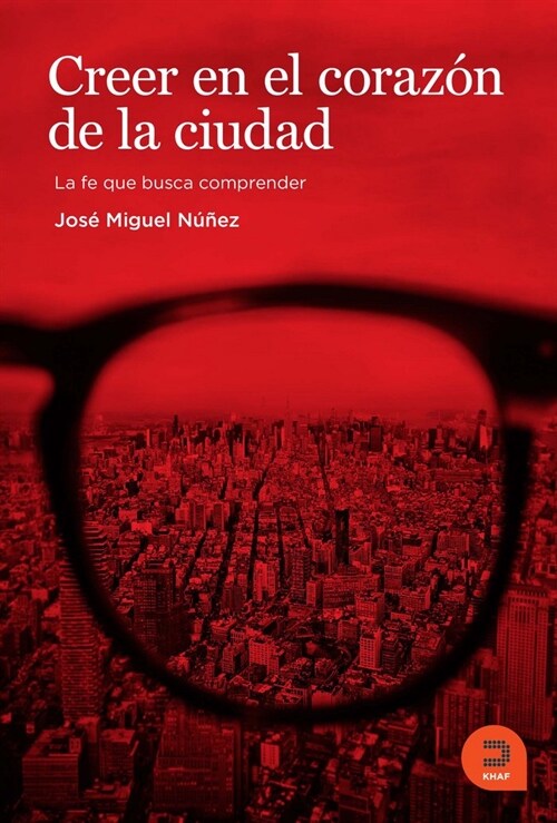 CREER EN EL CORAZON DE LA CIUDAD (Paperback)